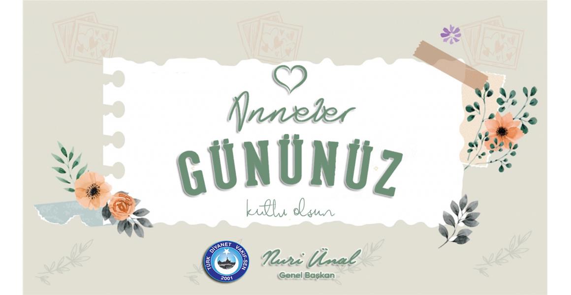 ANNELER GÜNÜ KUTLU OLSUN